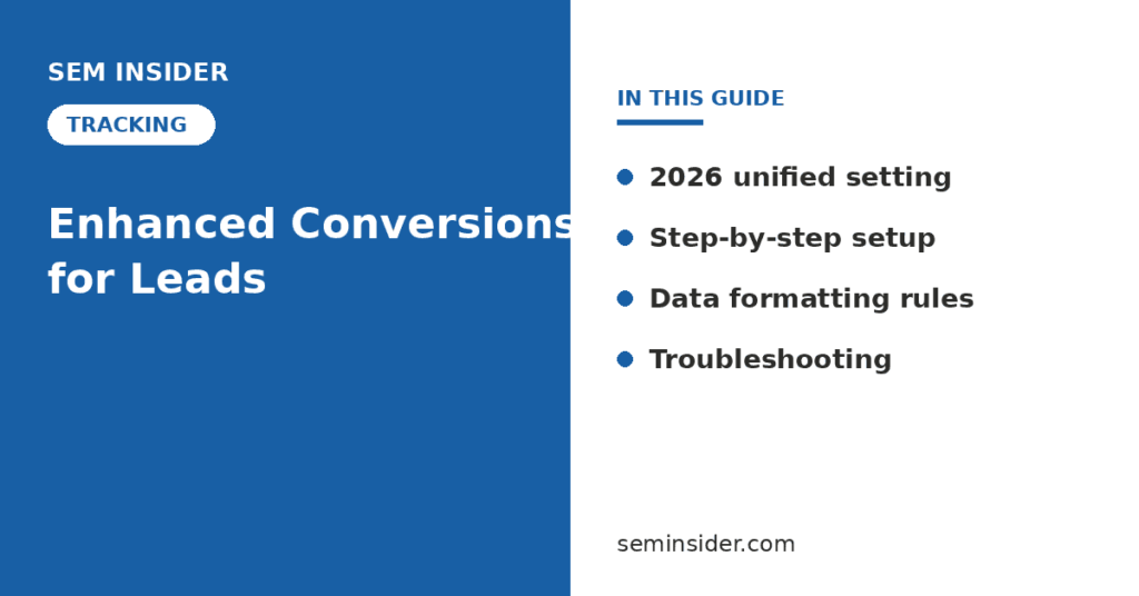 Enhanced conversions for leads setup and troubleshooting guide - SEM Insider