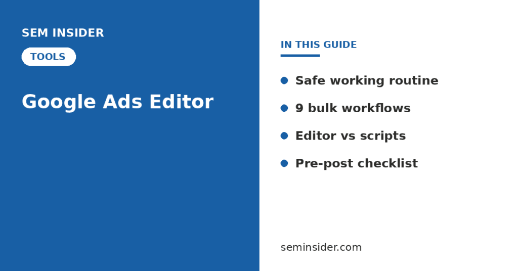 Google Ads Editor bulk workflows guide - SEM Insider